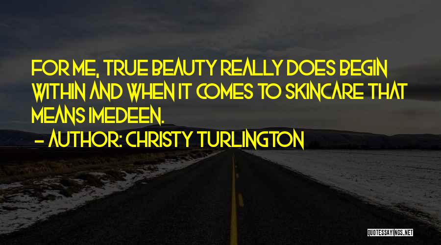 Beauty Means Quotes By Christy Turlington
