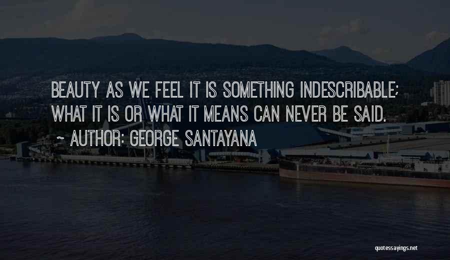 Beauty Means Quotes By George Santayana