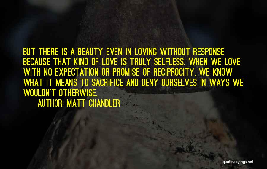 Beauty Means Quotes By Matt Chandler