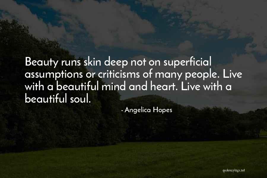 Beauty Mind And Soul Quotes By Angelica Hopes Beauty Mind And Soul Quotes By Angelica Hopes