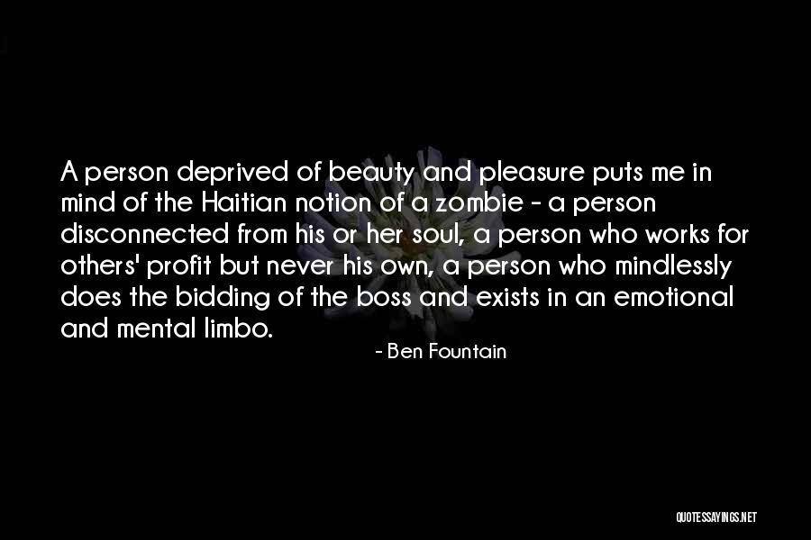 Beauty Mind And Soul Quotes By Ben Fountain Beauty Mind And Soul Quotes By Ben Fountain