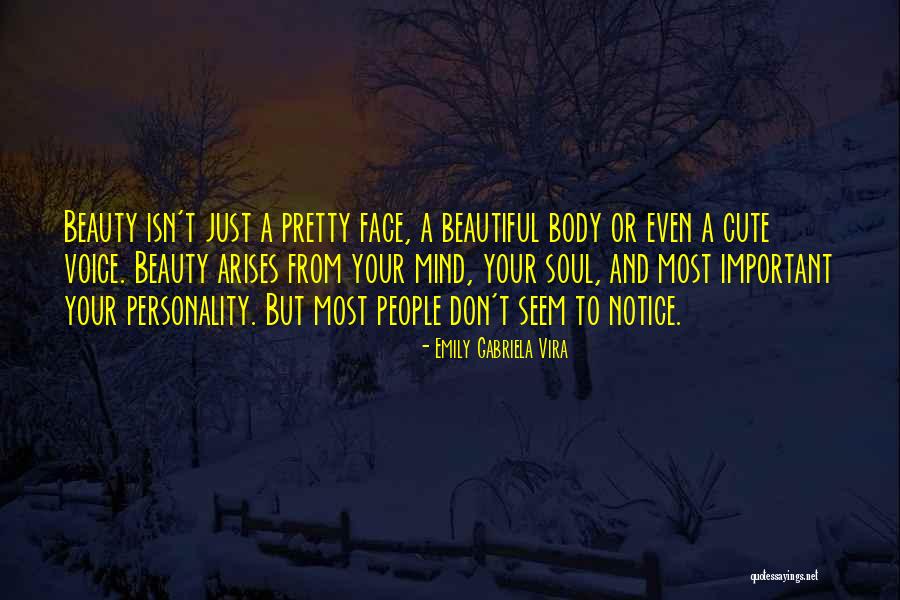 Beauty Mind And Soul Quotes By Emily Gabriela Vira Beauty Mind And Soul Quotes By Emily Gabriela Vira
