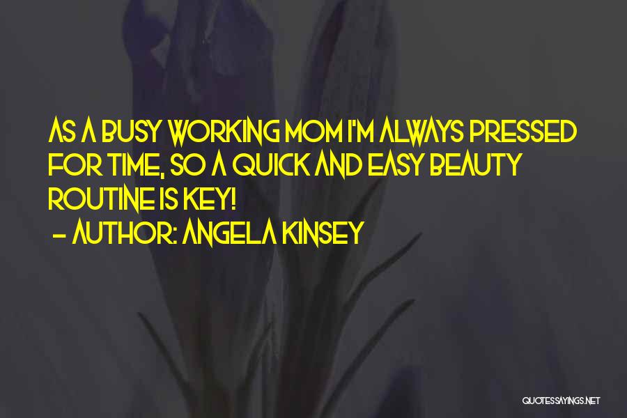 Beauty Mom Quotes By Angela Kinsey