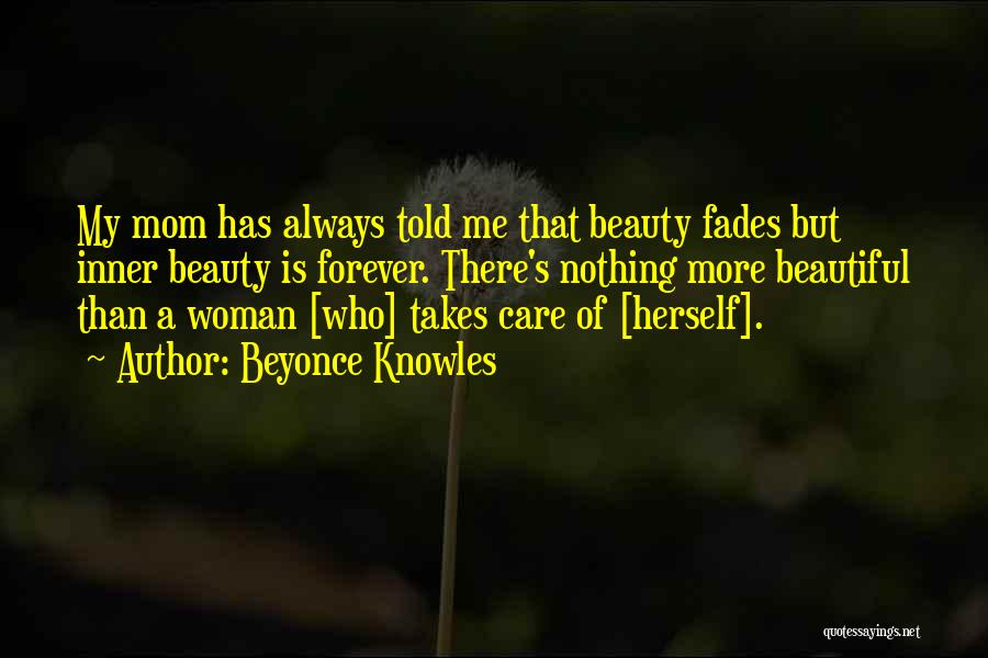 Beauty Mom Quotes By Beyonce Knowles