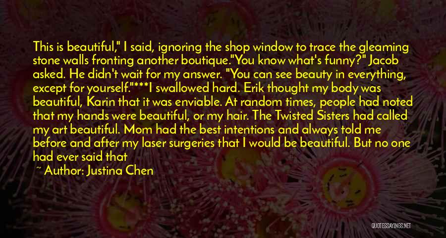 Beauty Mom Quotes By Justina Chen