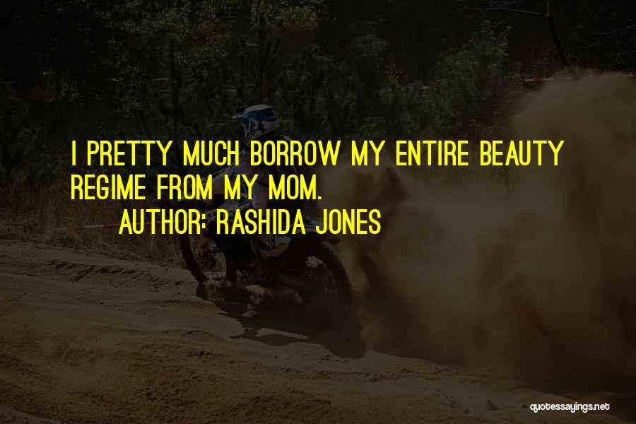 Beauty Mom Quotes By Rashida Jones