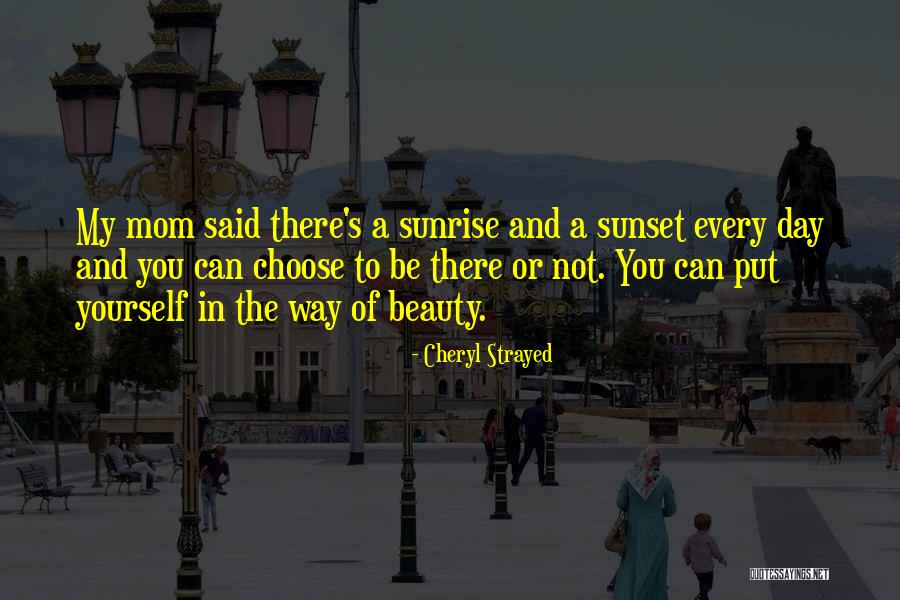 Beauty Of A Sunset Quotes By Cheryl Strayed Beauty Of A Sunset Quotes By Cheryl Strayed