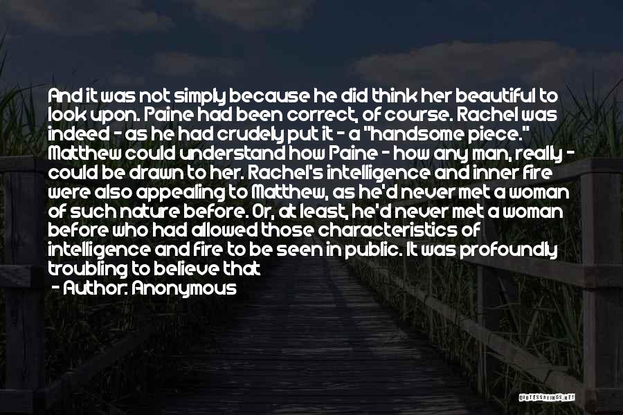 Beauty Of A Woman Quotes By Anonymous