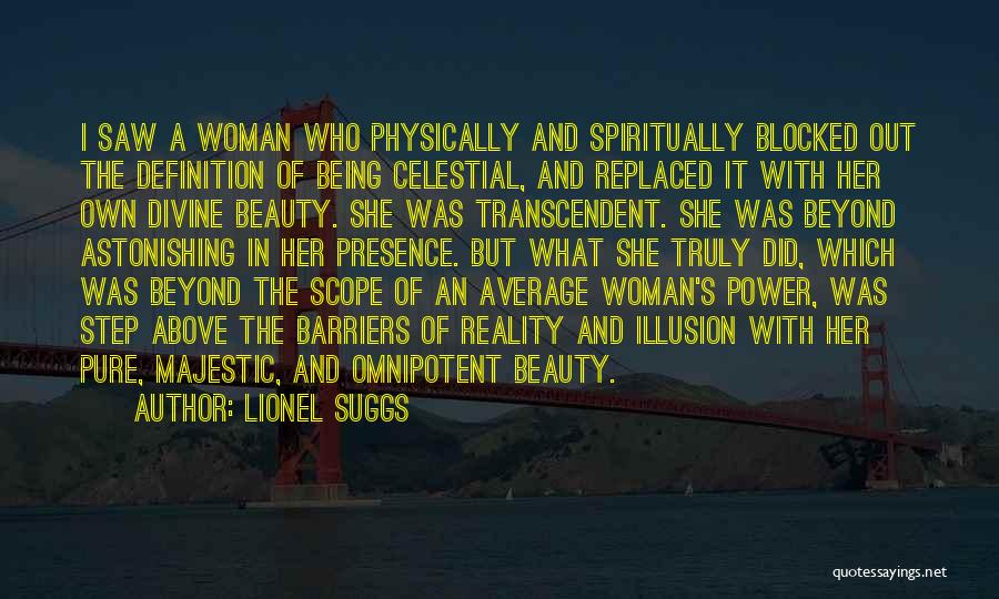 Beauty Of A Woman Quotes By Lionel Suggs