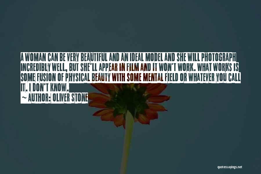 Beauty Of A Woman Quotes By Oliver Stone