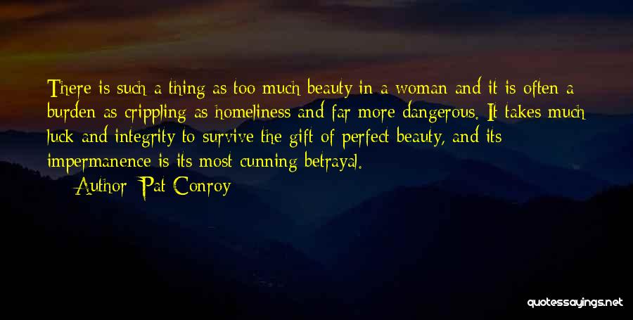 Beauty Of A Woman Quotes By Pat Conroy