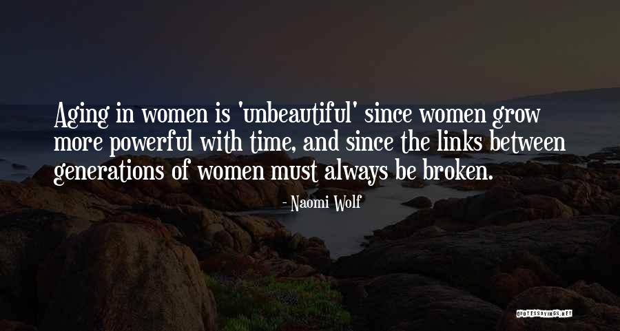 Beauty Of Aging Quotes By Naomi Wolf Beauty Of Aging Quotes By Naomi Wolf