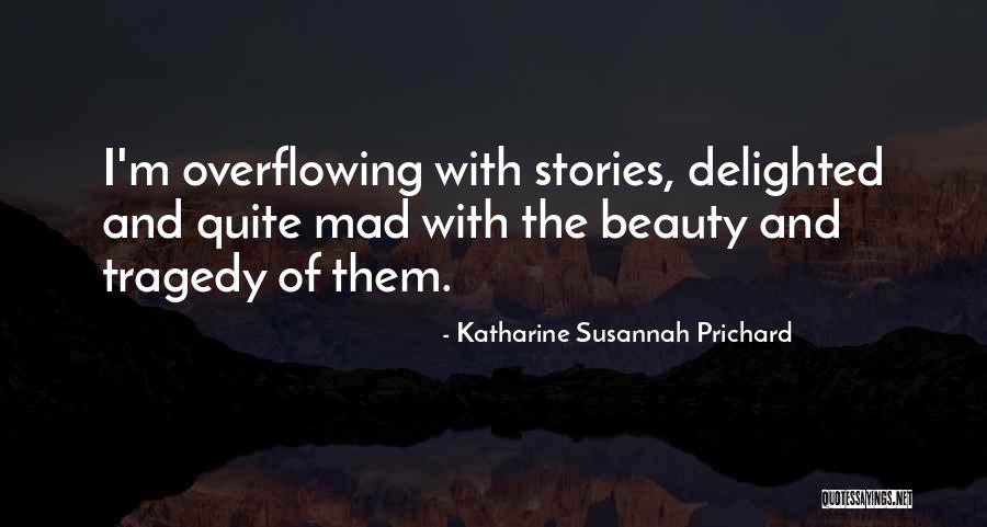 Beauty Of Art Quotes By Katharine Susannah Prichard Beauty Of Art Quotes By Katharine Susannah Prichard