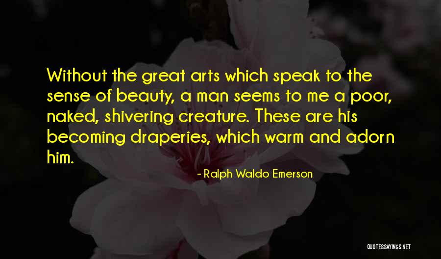 Beauty Of Art Quotes By Ralph Waldo Emerson Beauty Of Art Quotes By Ralph Waldo Emerson