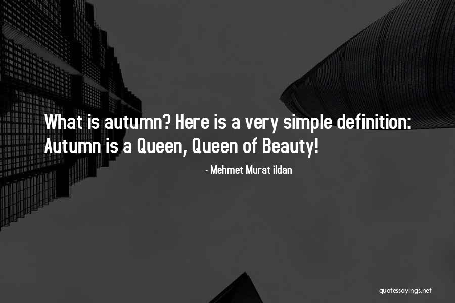 Beauty Of Autumn Quotes By Mehmet Murat Ildan Beauty Of Autumn Quotes By Mehmet Murat Ildan