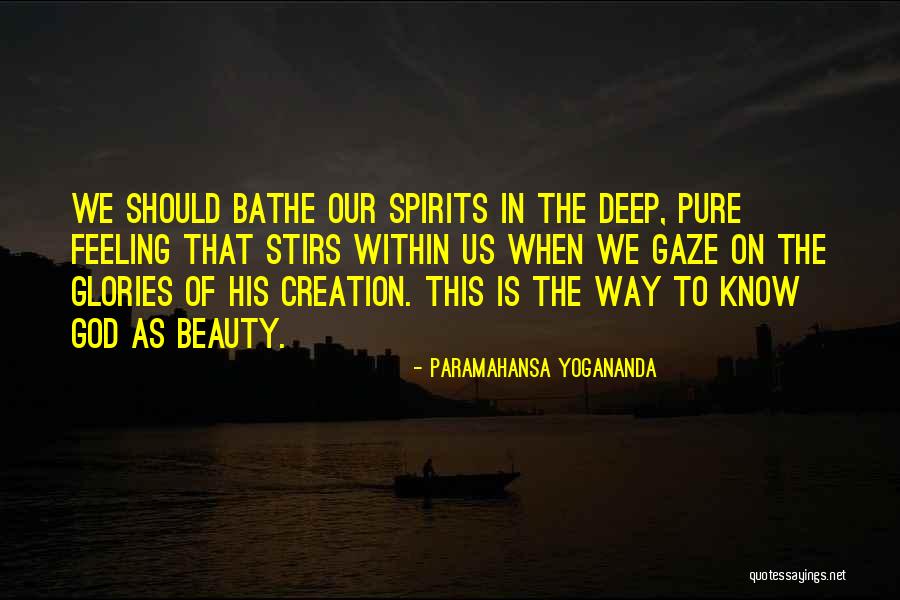 Beauty Of Creation Quotes By Paramahansa Yogananda Beauty Of Creation Quotes By Paramahansa Yogananda