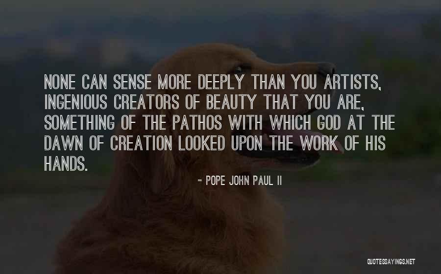 Beauty Of Creation Quotes By Pope John Paul II Beauty Of Creation Quotes By Pope John Paul II
