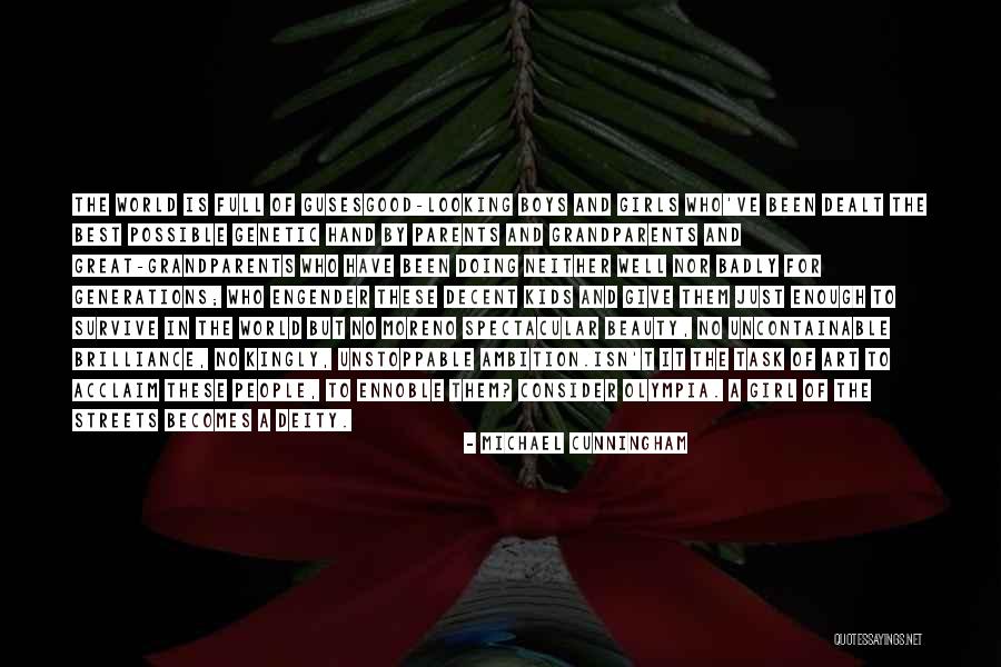 Beauty Of Doing Good Quotes By Michael Cunningham Beauty Of Doing Good Quotes By Michael Cunningham