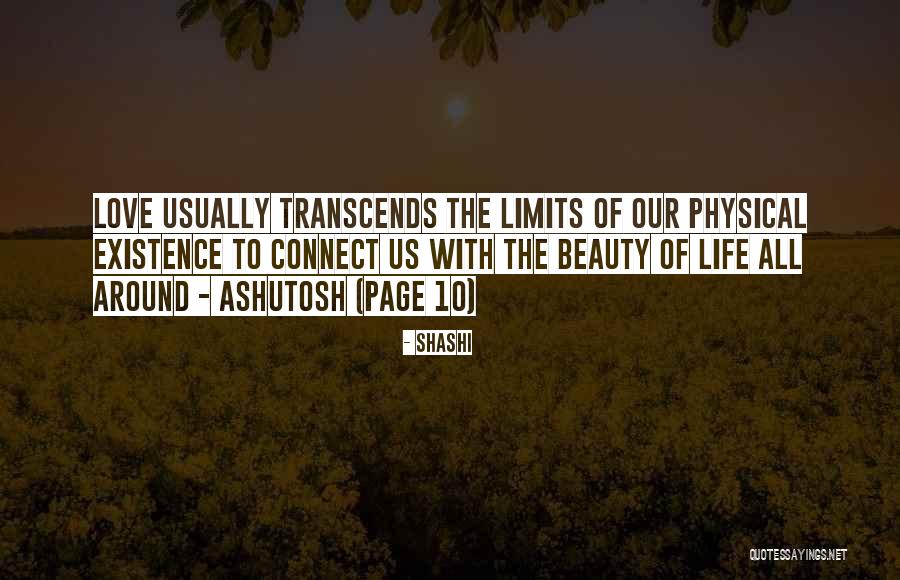 Beauty Of Existence Quotes By Shashi Beauty Of Existence Quotes By Shashi