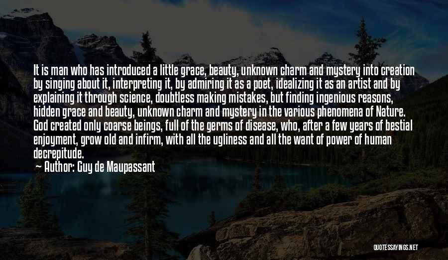 Beauty Of God's Creation Quotes By Guy De Maupassant