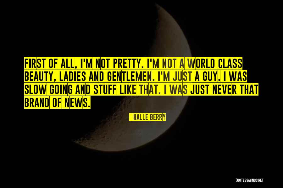 Beauty Of Guy Quotes By Halle Berry Beauty Of Guy Quotes By Halle Berry