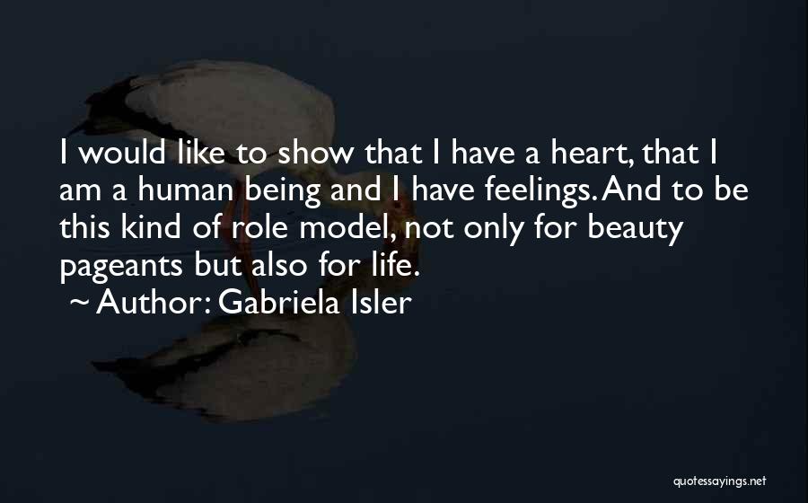 Beauty Of Human Life Quotes By Gabriela Isler