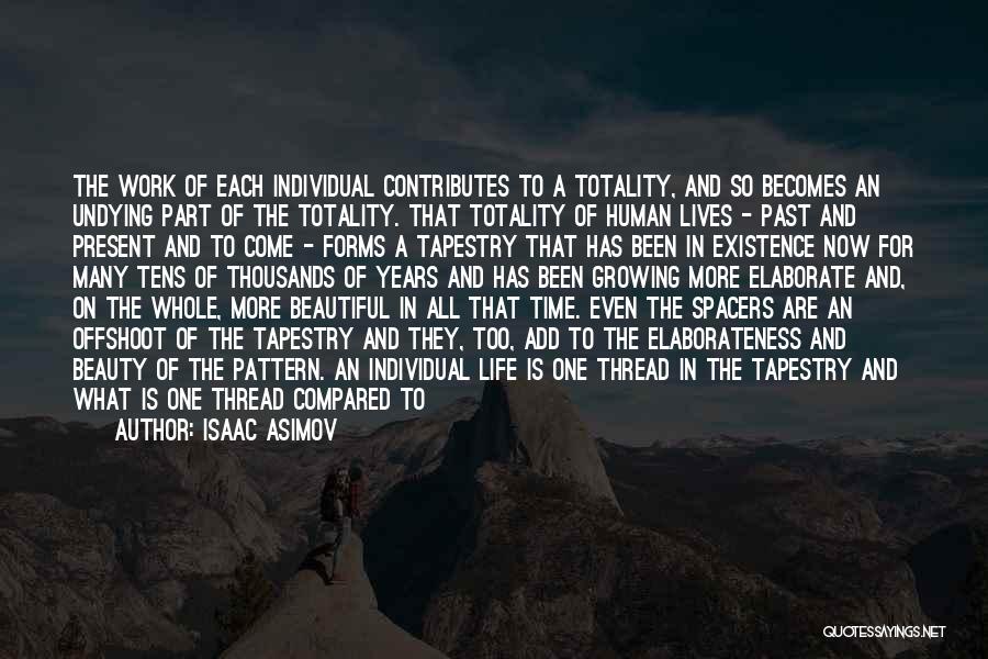 Beauty Of Human Life Quotes By Isaac Asimov