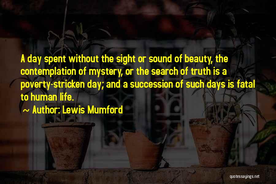 Beauty Of Human Life Quotes By Lewis Mumford