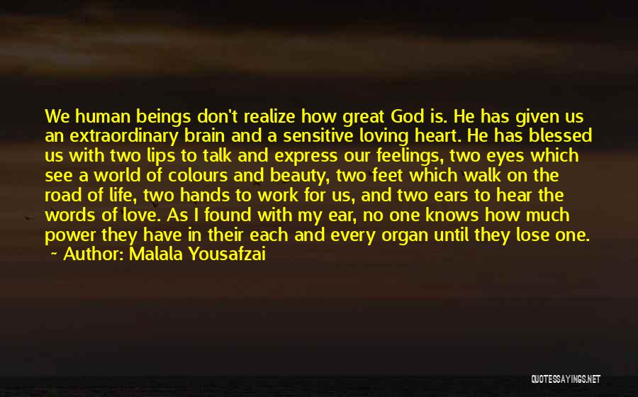 Beauty Of Human Life Quotes By Malala Yousafzai