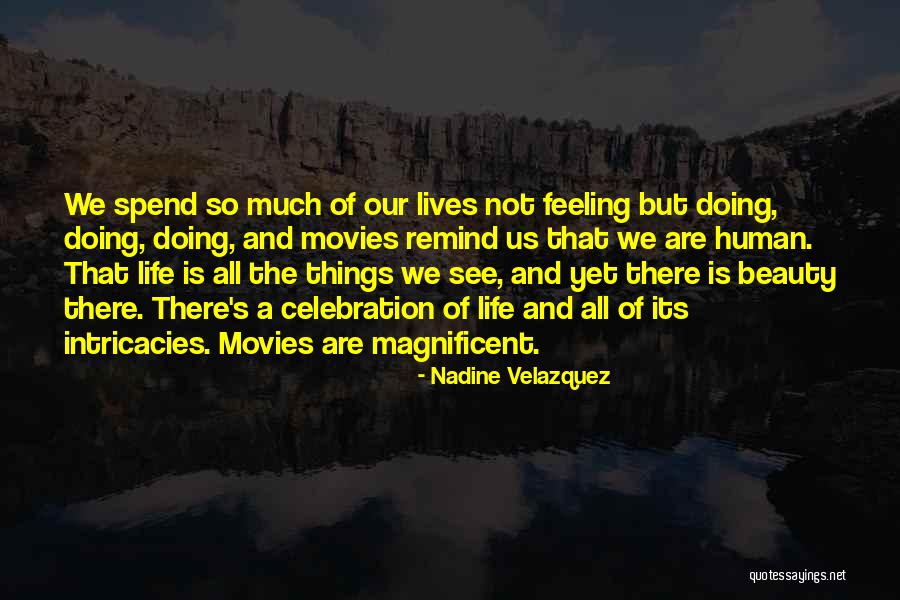 Beauty Of Human Life Quotes By Nadine Velazquez