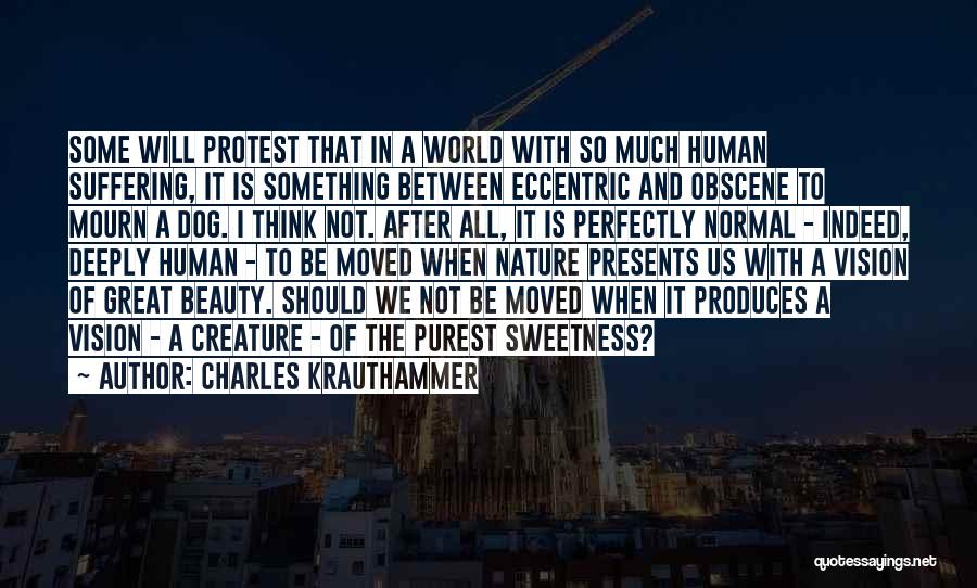Beauty Of Human Nature Quotes By Charles Krauthammer