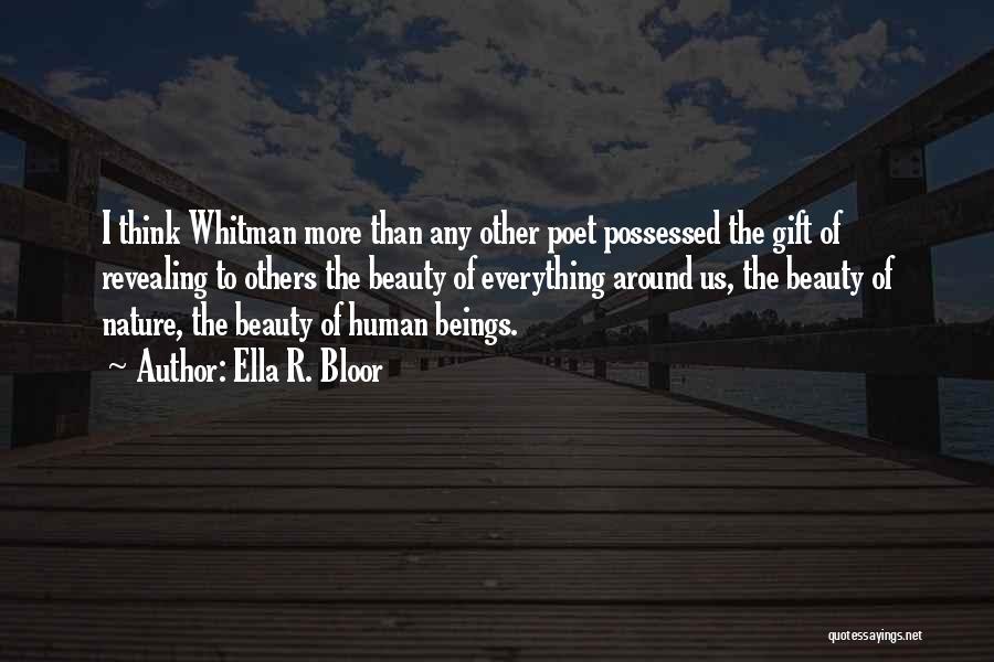 Beauty Of Human Nature Quotes By Ella R. Bloor