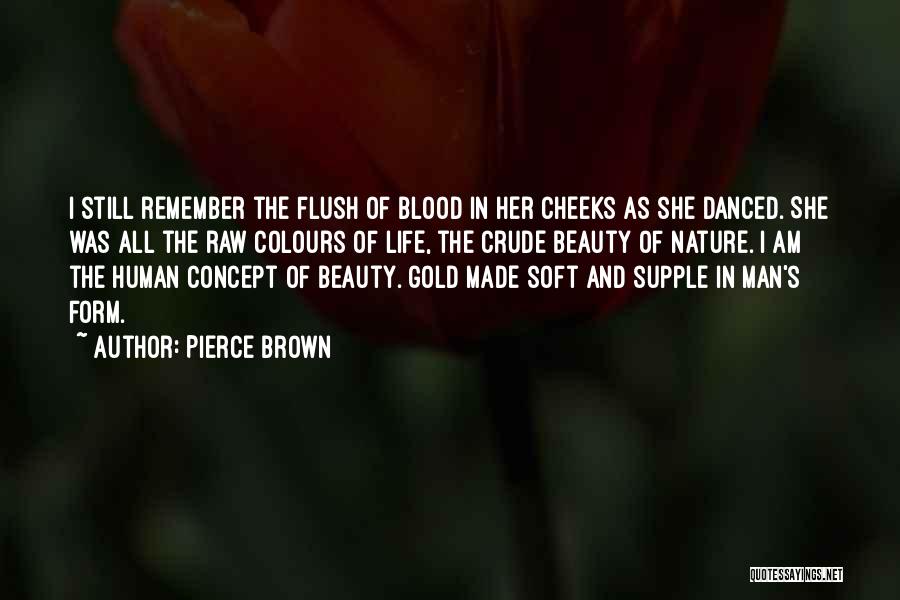 Beauty Of Human Nature Quotes By Pierce Brown