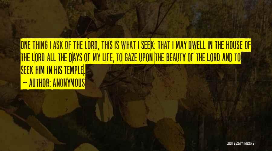 Beauty Of Life Bible Quotes By Anonymous