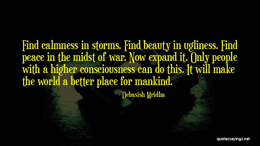 Beauty Of Mankind Quotes By Debasish Mridha Beauty Of Mankind Quotes By Debasish Mridha