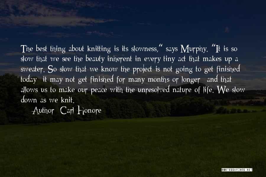 Beauty Of Nature And Life Quotes By Carl Honore