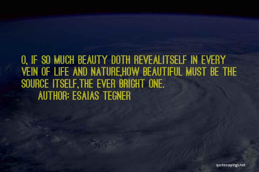 Beauty Of Nature And Life Quotes By Esaias Tegner
