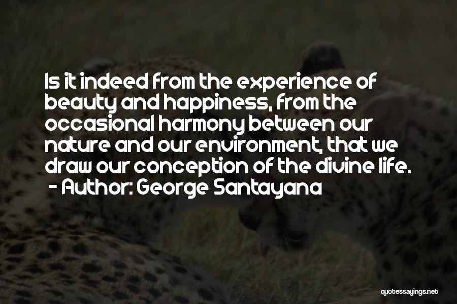 Beauty Of Nature And Life Quotes By George Santayana