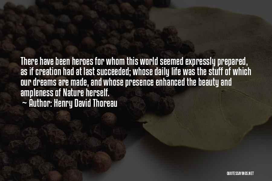Beauty Of Nature And Life Quotes By Henry David Thoreau