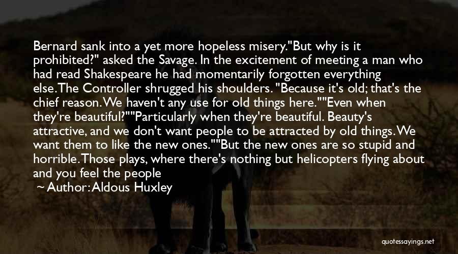 Beauty Of Old Things Quotes By Aldous Huxley