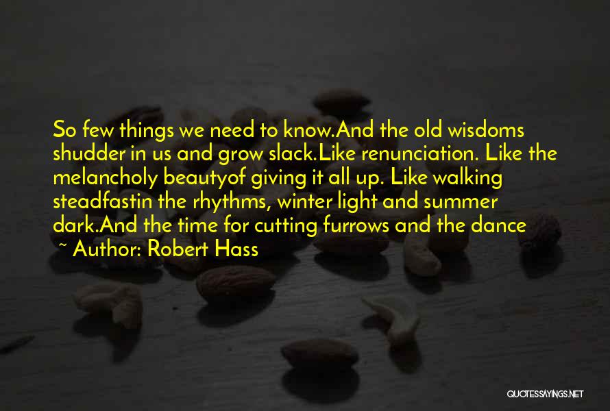 Beauty Of Old Things Quotes By Robert Hass