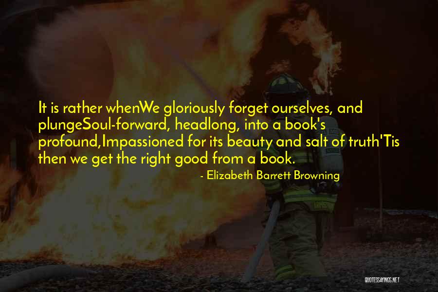 Beauty Of Reading Books Quotes By Elizabeth Barrett Browning Beauty Of Reading Books Quotes By Elizabeth Barrett Browning