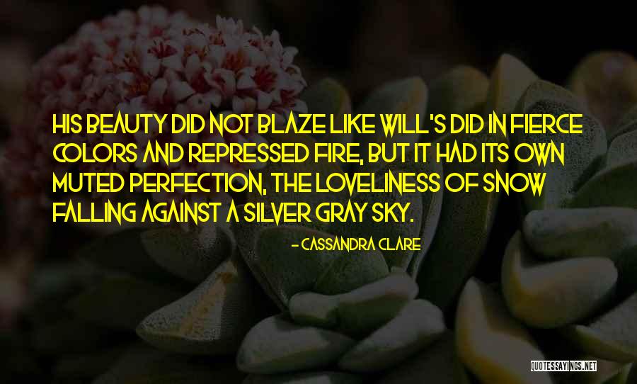 Beauty Of Snow Quotes By Cassandra Clare Beauty Of Snow Quotes By Cassandra Clare
