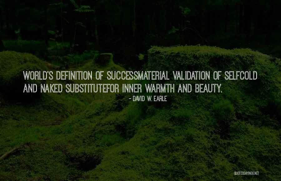 Beauty Of Success Quotes By David W. Earle Beauty Of Success Quotes By David W. Earle