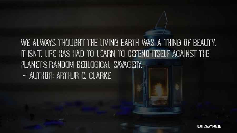 Beauty Of The Earth Quotes By Arthur C. Clarke