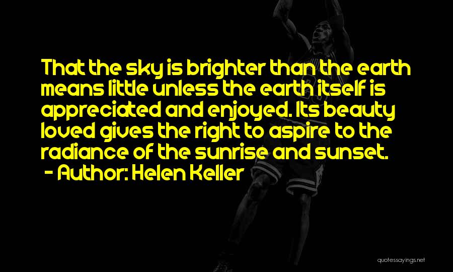 Beauty Of The Earth Quotes By Helen Keller