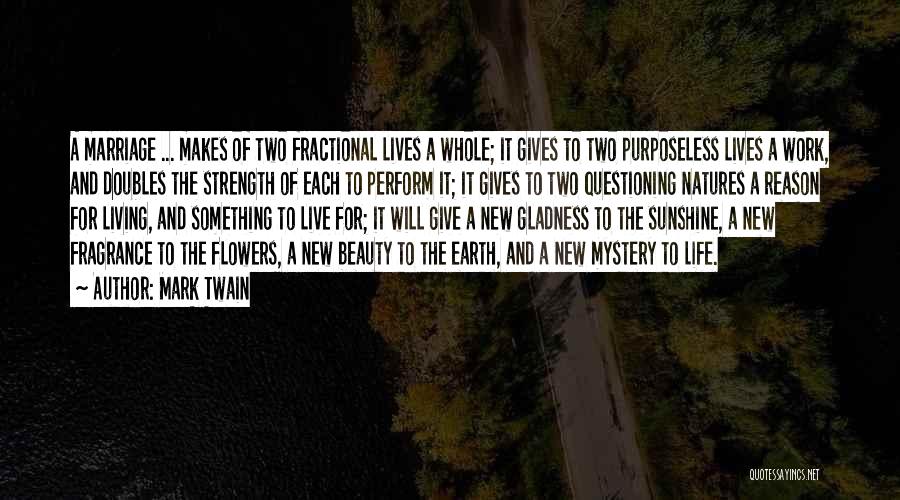 Beauty Of The Earth Quotes By Mark Twain