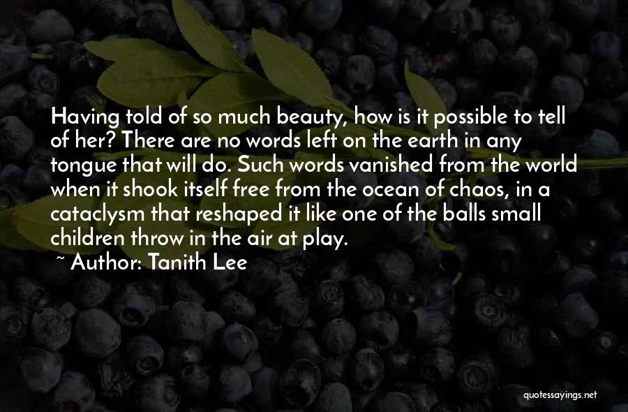 Beauty Of The Earth Quotes By Tanith Lee