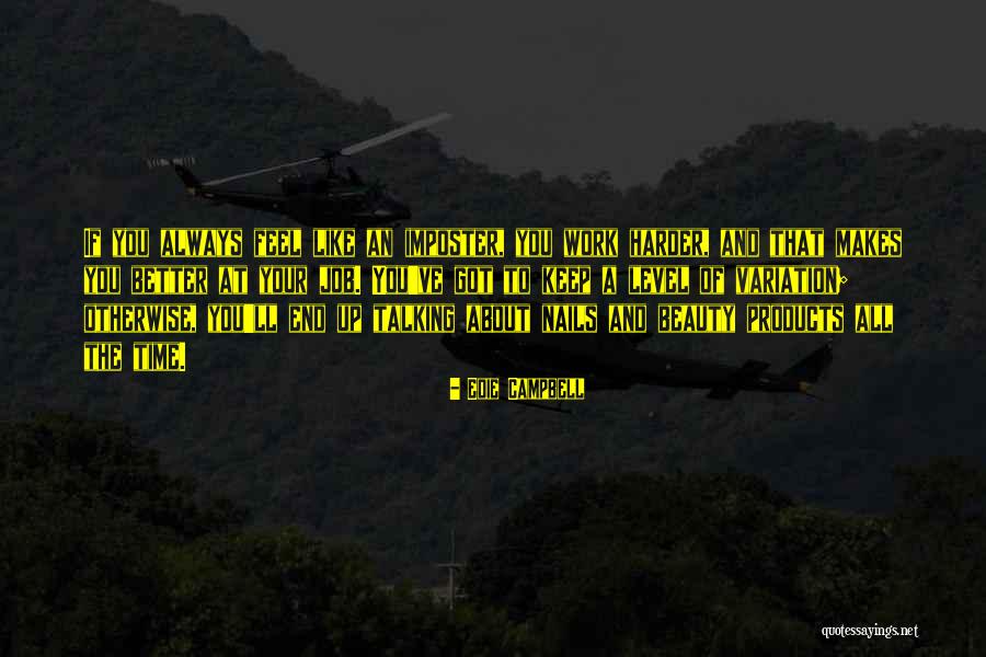 Beauty Of The End Quotes By Edie Campbell Beauty Of The End Quotes By Edie Campbell