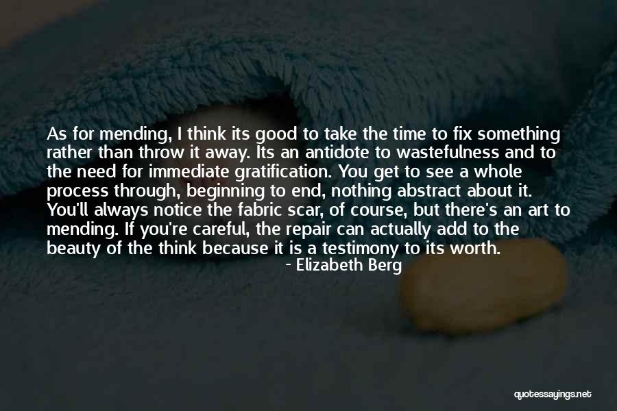 Beauty Of The End Quotes By Elizabeth Berg Beauty Of The End Quotes By Elizabeth Berg